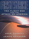 First Strike (eBook): TWA Flight 800 and the Attack on America